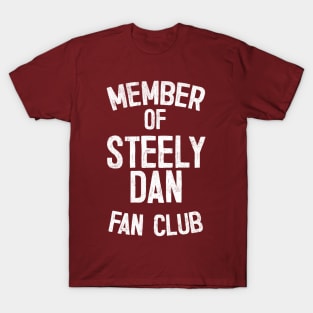 Steely Dan /// Retro Fan Club Typography Design T-Shirt